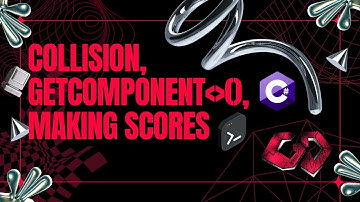 Collision, GetComponent, Making Score System | GDC Class