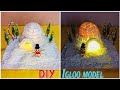 igloo house and snowman making | Igloo making school project | igloo model | How to make Igloo
