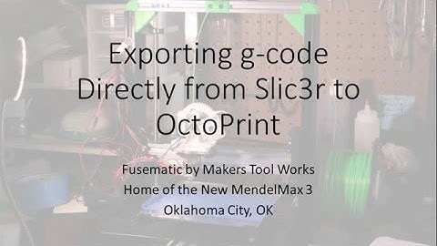 Exporting G Code directly from Silc3r to OctoPrint
