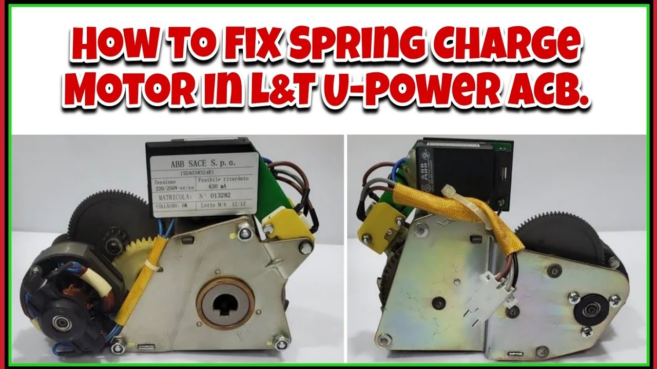 How to fix spring charge motor in L&T U-power ACB,L&T U-Powe ACB me spring charge motar kaise lagaye