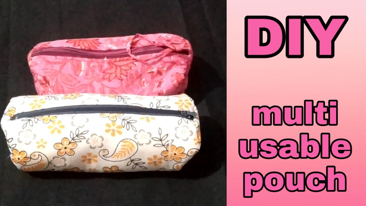 DIY POUCH || PENCIL POUCH || MULTI PURPOSE || easy gift item made at ...
