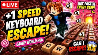🔴 LIVE +1 Speed Keyboard Escape 🍫🔥 | Candy World Run | Roblox