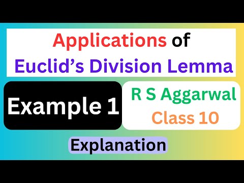 Example 1: Applications of Euclid's Division Lemma - RS Aggarwal Class 10   Chapter 1 Real Number