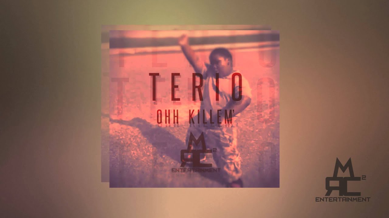 entertainment center Terio - OOH KILL EM' Produced By Rcm2