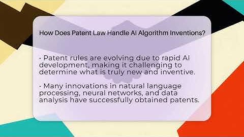 How Does Patent Law Handle AI Algorithm Inventions? - AI and Technology Law