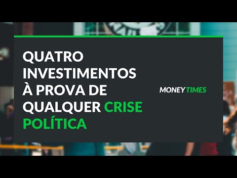 4 investimentos à prova de qualquer crise política no Brasil