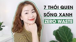 7 Thói Quen Sống Xanh ♡ Zero Waste ♡ Quin