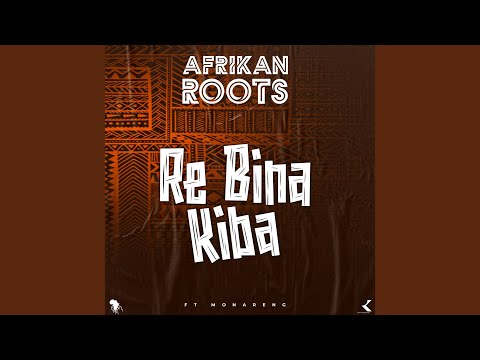Re Bina Kiba (Feat. Monareng)