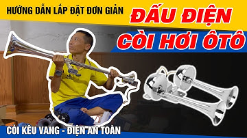 Hướng dẫn đấu điện còi hơi ô tô CHI TIẾT từ A–Z | Còi kêu vang – điện an toàn! | NGUYÊN Ô TÔ