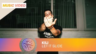 KILI - LET IT SLIDE