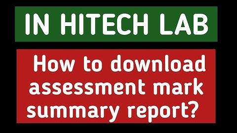 How to download assessment mark statement summary report in hitech lab?