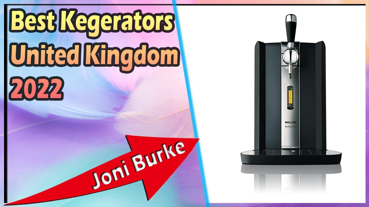 Best Kegerators United Kingdom 2022