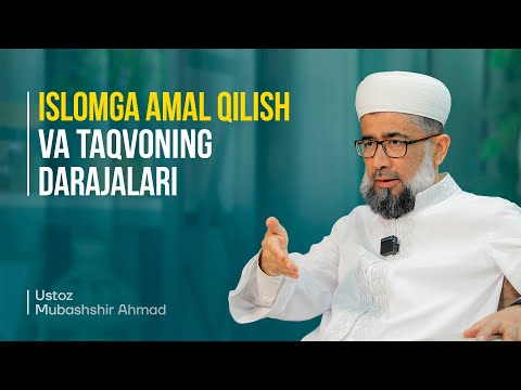 Islomga amal qilish va taqvoning darajalari