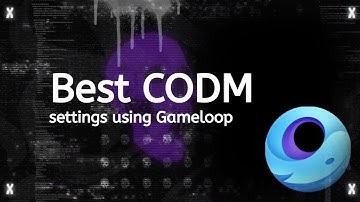 The Best Call of Duty Mobile CODM settings using Gameloop