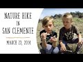 Nature Hike in San Clemente - March 23, 2014