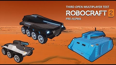 3rd Open Multiplayer Test in Robocraft 2 Pre Alpha