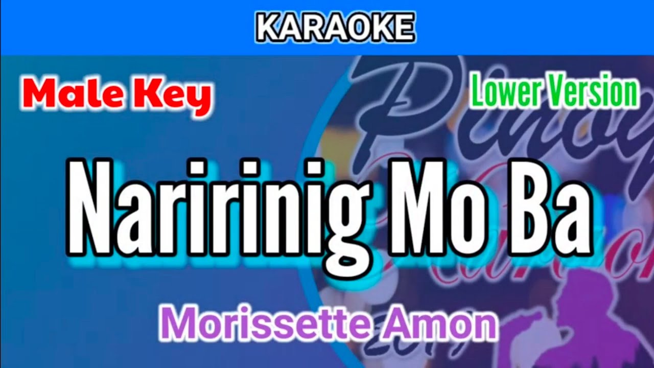 Naririnig Mo Ba by Morissette Amon (Karaoke : Male Key : Lower Version)