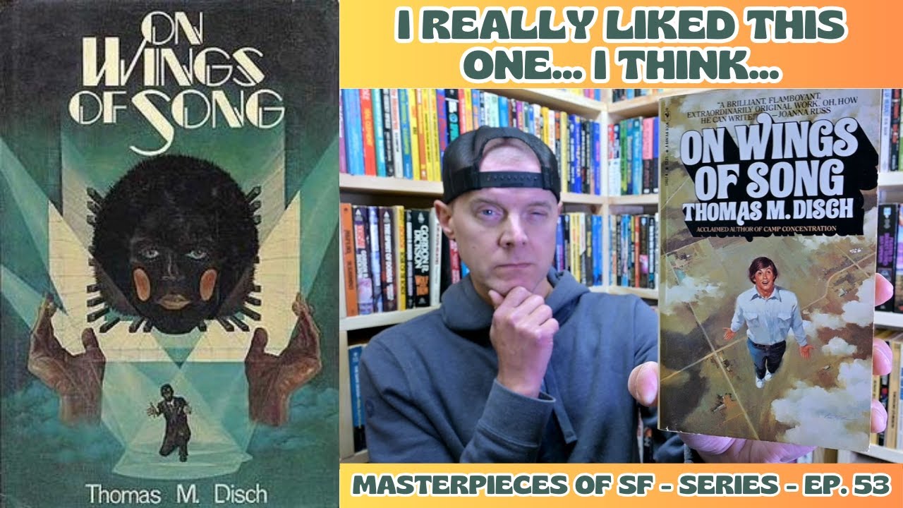 On Wings of Song by Thomas M. Disch [Spoiler Free Review][Masterpieces of SF Ep. 53]