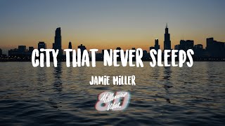 Jamie Miller- City That Never Sleeps (Lyric Video) (8D AUDIO)