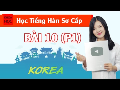 Học tiếng hàn trên mạng | Học tiếng Hàn sơ cấp 1 Online – Bài 10 Mua Sắm (P1)