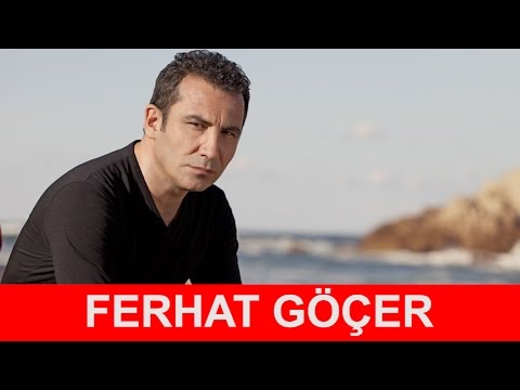 Ferhat Göçer Kimdir ?