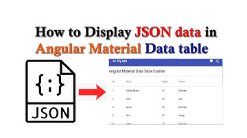 Read local JSON data in Angular Material, How to Display JSON data in Angular Material Data table