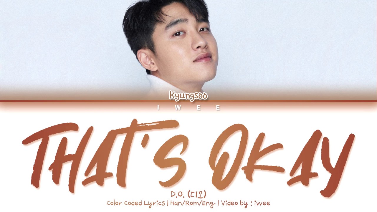 EXO D.O. (엑소 디오) That’s okay (괜찮아도 괜찮아) (HanRomEng) Color Coded