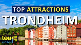 Amazing Things to Do in Trondheim & Top Trondheim Attractions