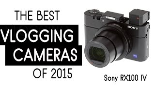 TOP 9 VLOGGING CAMERAS of 2015