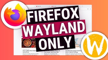 Firefox introduces a Wayland Only Build for Linux