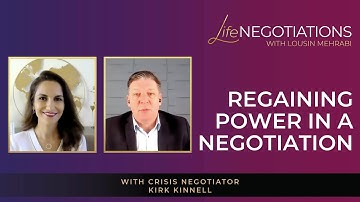 How To Regain Power In A Negotiation With Kirk Kinnell