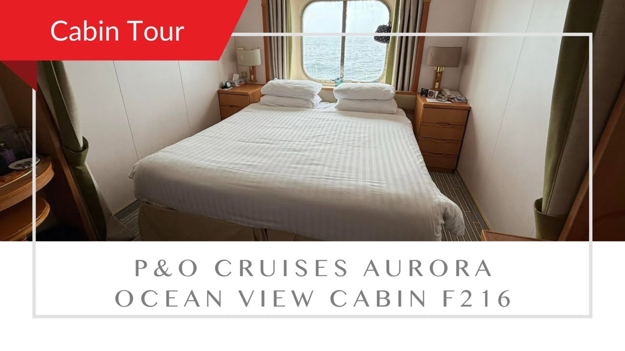 P&O Cruises Aurora ~ Oceanview Cabin F216