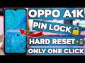 Oppo A1K CPH1923 PIN Lock Remove Just One Click Easy New Method 100% Working