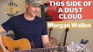 This Side Of A Dust Cloud - Morgan Wallen | Guitar Lesson