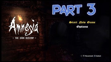 Amnesia collection dark descent walkthrough part 3 - Im back