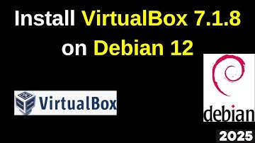 Transform Your Debian 12 Experience: Step-by-Step Guide to VirtualBox 7.1.8 Installation|2025 Update