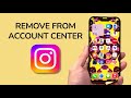 How To Remove Instagram From Account Center
