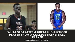 What Separates A Great High School Player From A College Basketball Player