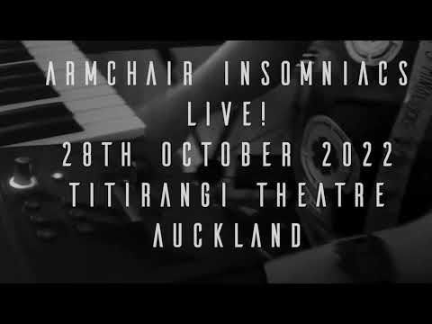 Armchair Insomniacs: Live Show 28th October, 2022, Titirangi Theatre, Auckland NZ