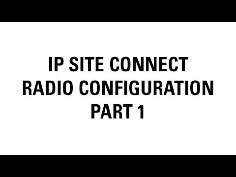 MOTOTRBO IP Site Connect Radio Configuration (Part 1)