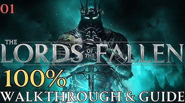 Lords of The Fallen 100% Part1 : Defiled Sepulchre & Redcopse Village Walkthrough & Guide