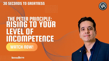 30 Seconds to Genius: The Peter Principle