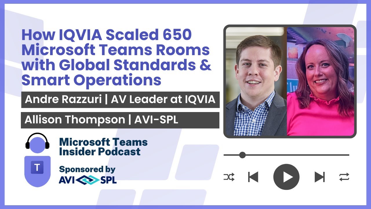 How IQVIA scaled 650 Microsoft Teams Rooms with Global Standards & Smart Operations