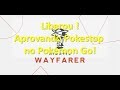 AVALIANDO (APROVANDO) POKESTOPS (NIANTIC WAYFARER) POKÉMON GO