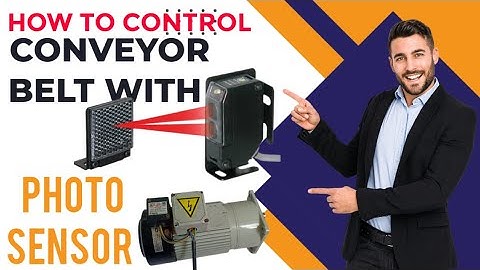 HOW TO CONTROL CONVEYOR BELT WITH PHOTO SENSOR
