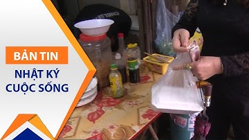 Nguy cơ bệnh tật từ hộp xốp đựng đồ ăn | VTC