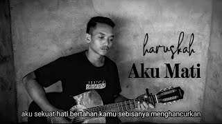 Arieff - Haruskah Aku Mati // versi slow akustik -( cover JM AKUSTIK )