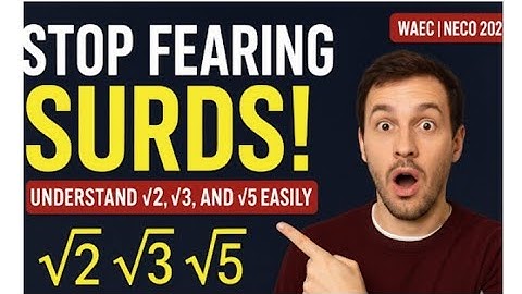 Introduction to Surds | WAEC & NECO 2025 Maths Made Simple #reels 