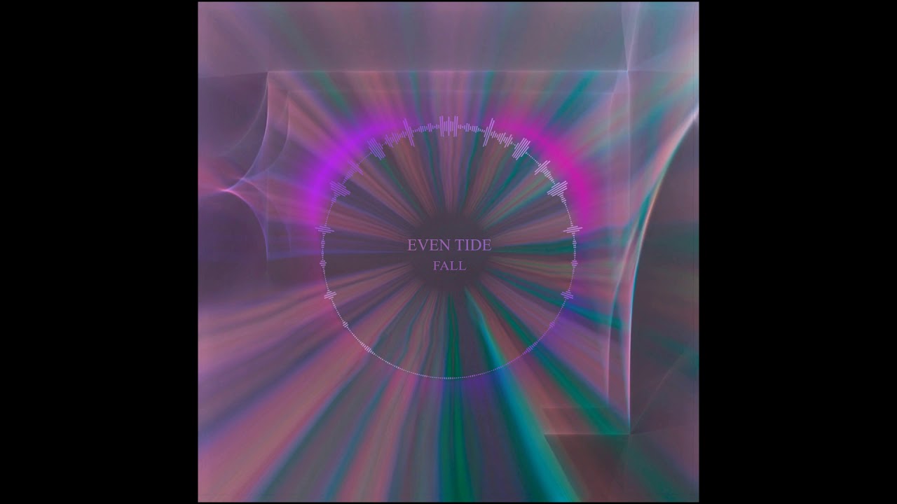 Watch Even Tide - Fall on YouTube Watch Even Tide - Fall on YouTube