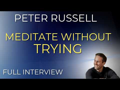 Meditate Without Trying - Simon Mundie with Peter Russell